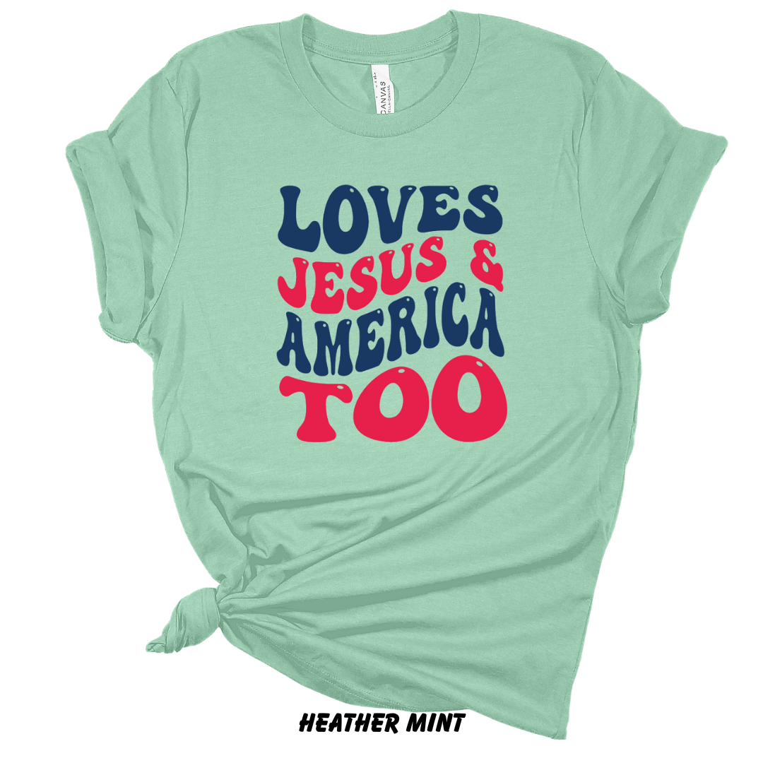 Loves Jesus and America, Too