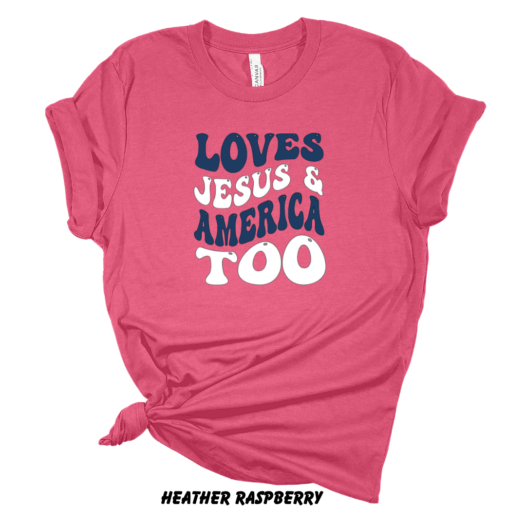 Loves Jesus and America, Too
