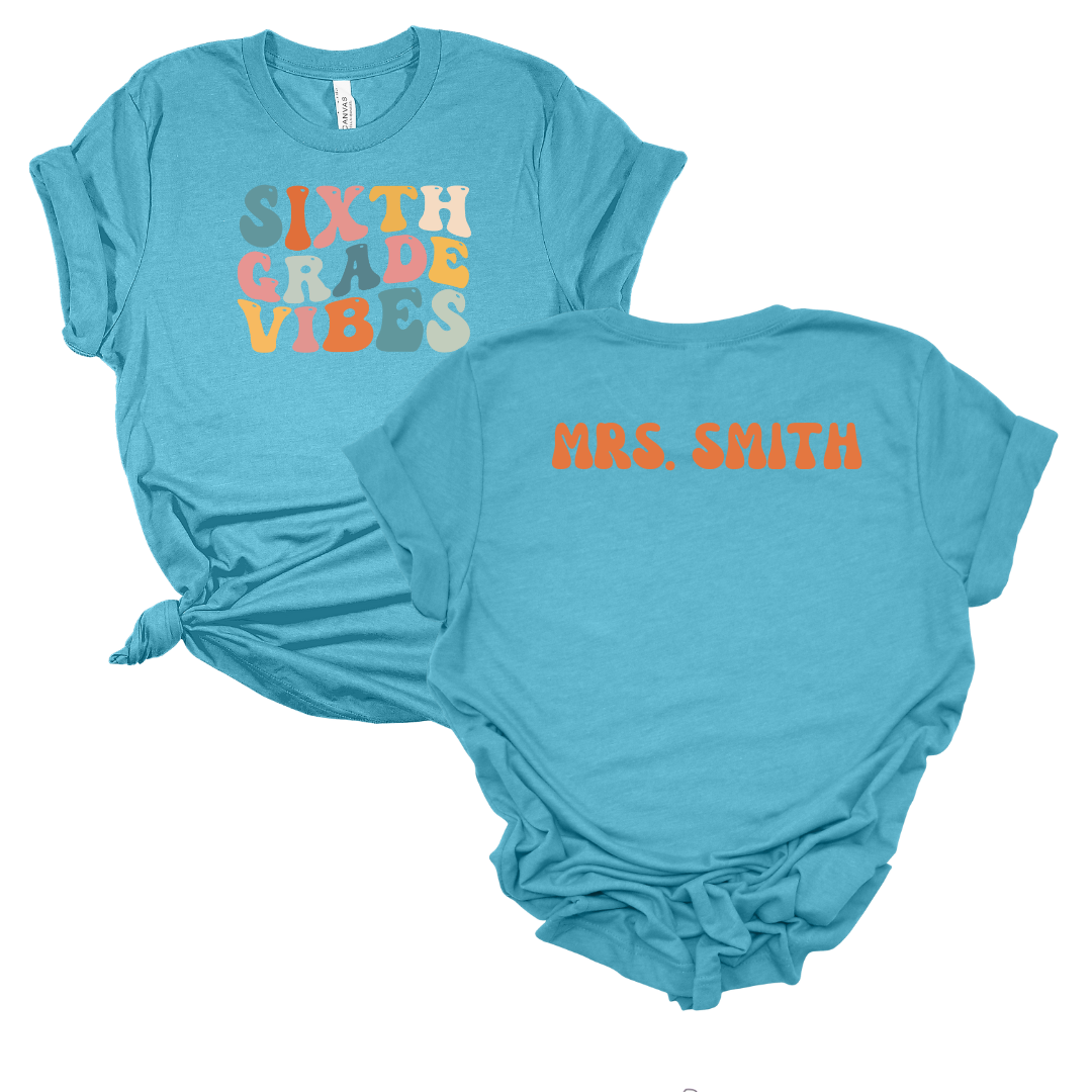 Sixth Grade Vibes Tee