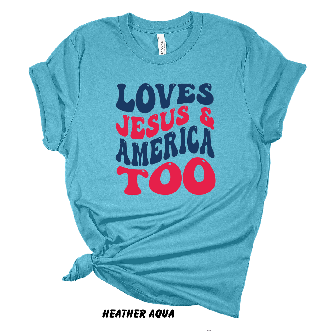 Loves Jesus and America, Too