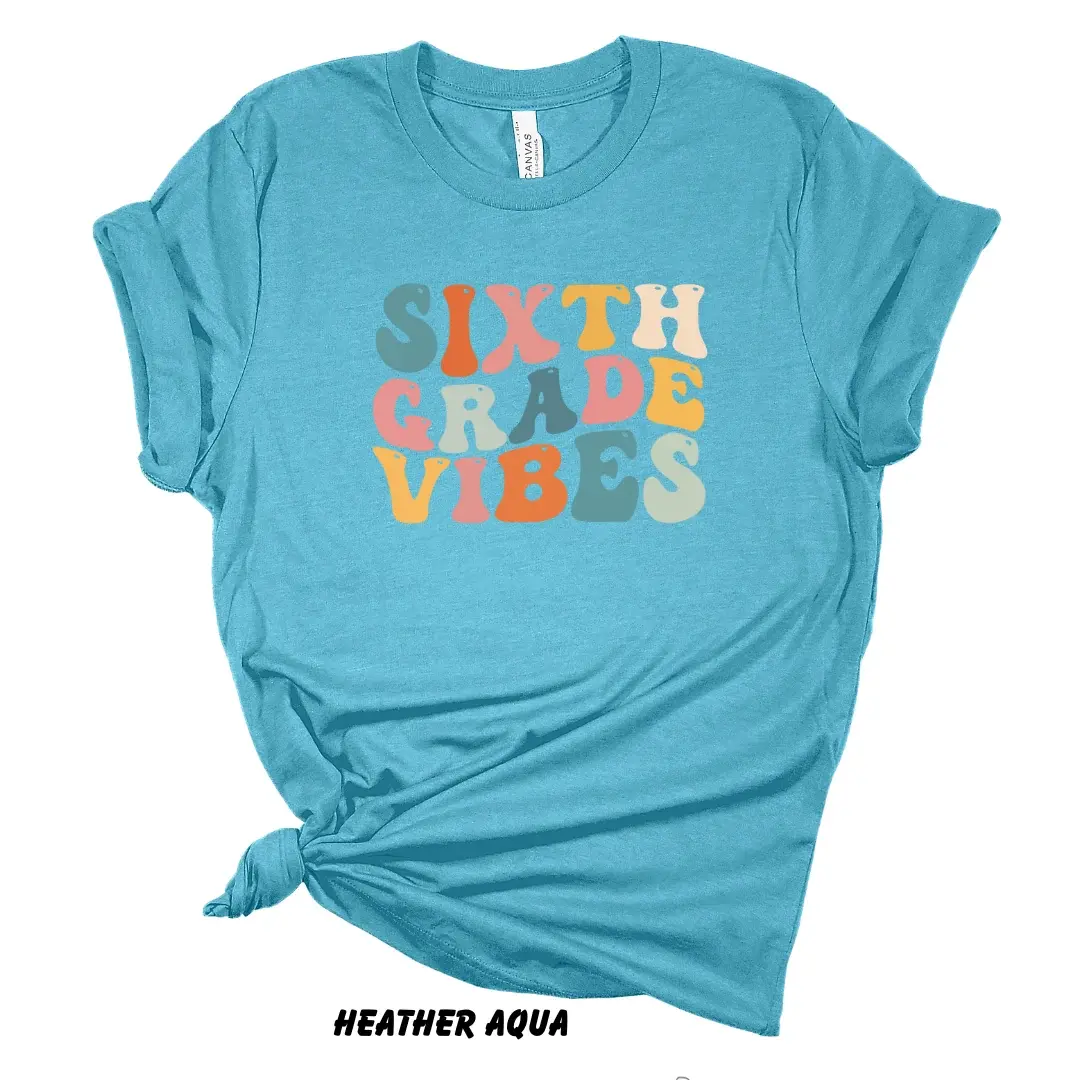 Sixth Grade Vibes Tee