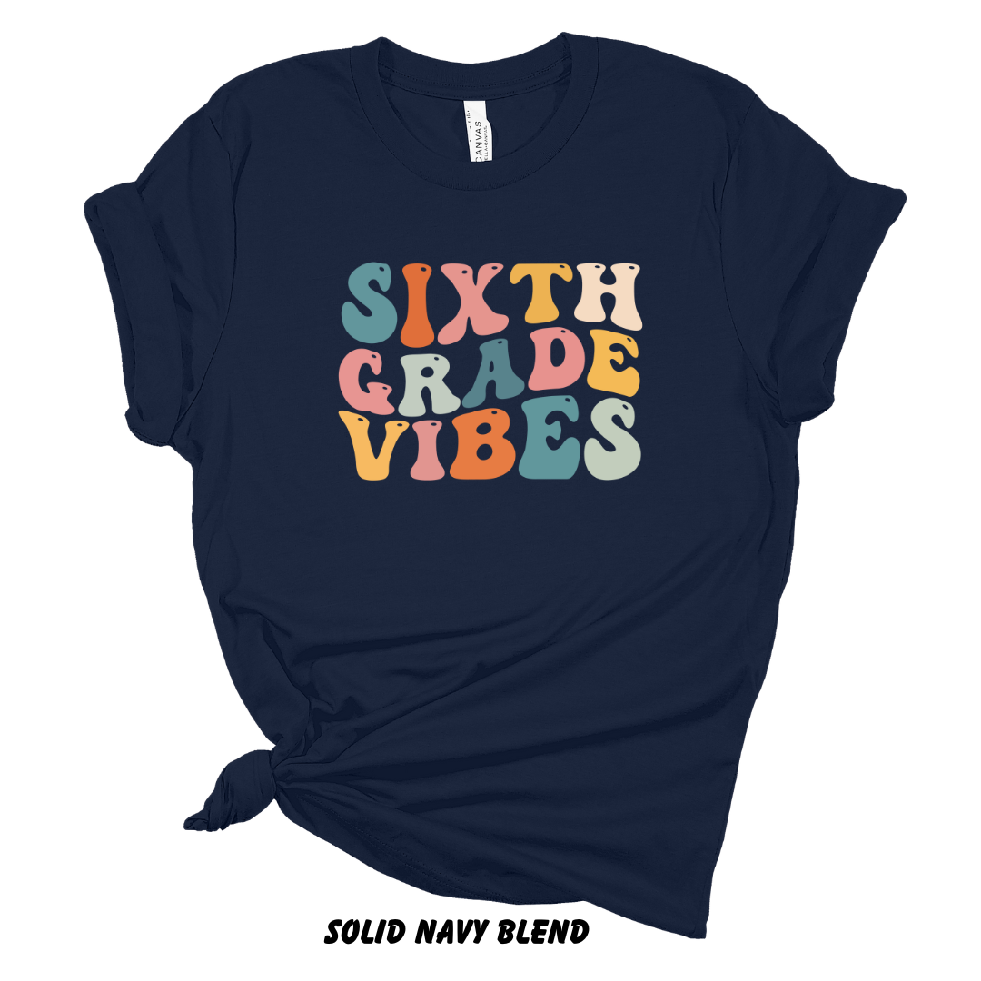 Sixth Grade Vibes Tee