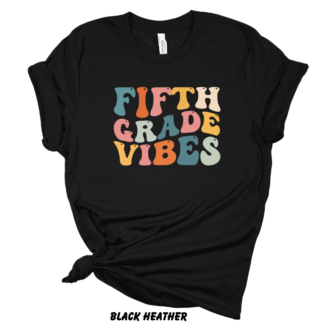 Fifth Grade Vibes Tee