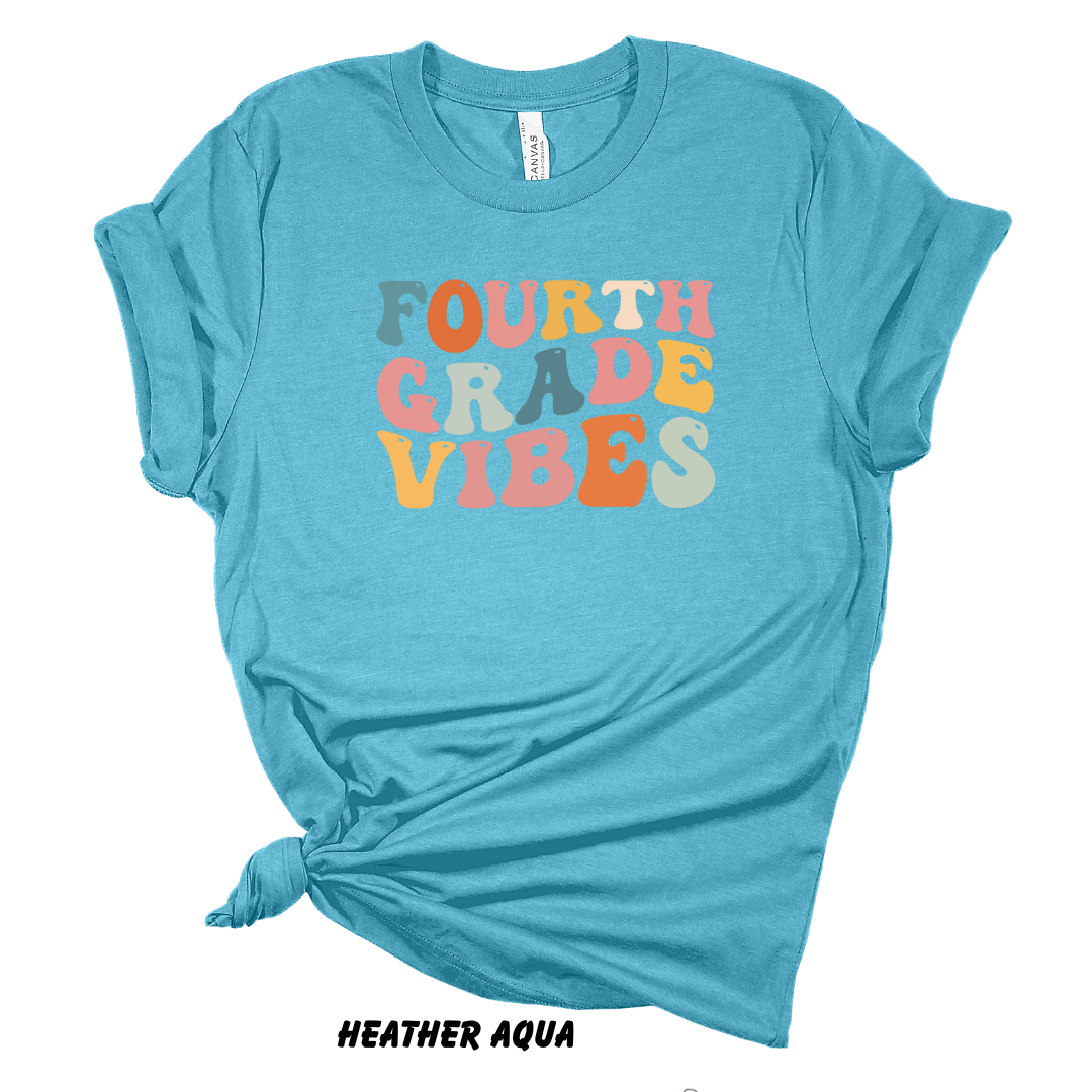 Fourth Grade Vibes Tee