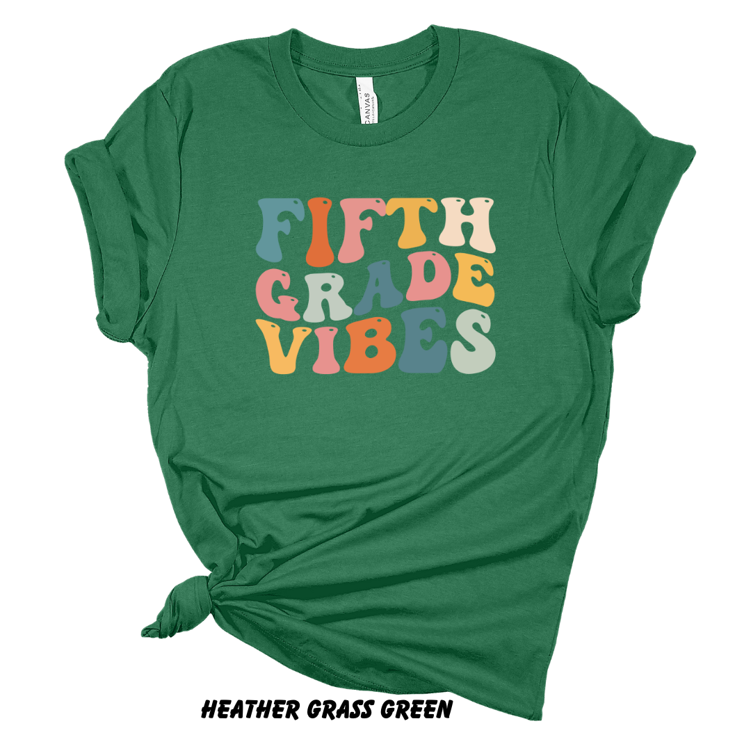 Fifth Grade Vibes Tee
